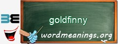 WordMeaning blackboard for goldfinny